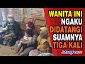 Wanita ini ngaku didatangi suaminya tiga kali  jatengpostv