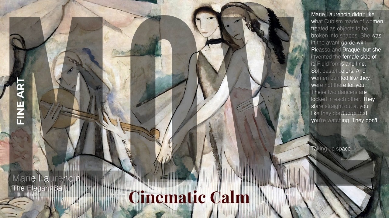 Move - Cinematic Calm with Fine Art | Laurencin · The Elegant Ball & others