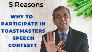 5 Reasons Why to participate in Toastmasters International Speech Contest