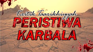 PERISTIWA KARBALA | KRITIK TAARIKHIYYAH | UST. ABDUL HAKIM BIN AMIR ABDAT حفظه الله تعالى