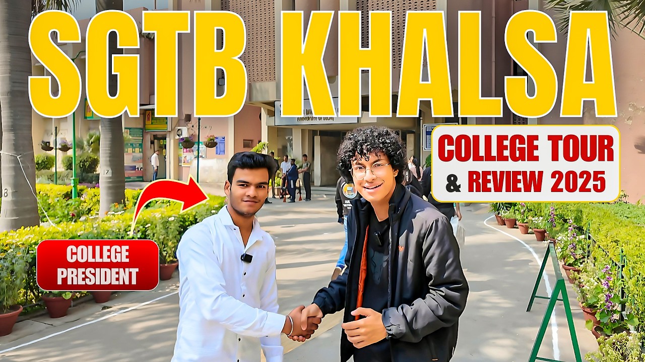 SGTB Khalsa College Campus Tour 2025 | With College President