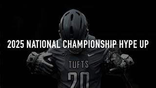 2025 Tufts Lacrosse National Championship Hype Up