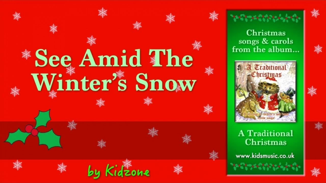 Kidzone - See Amid The Winter's Snow