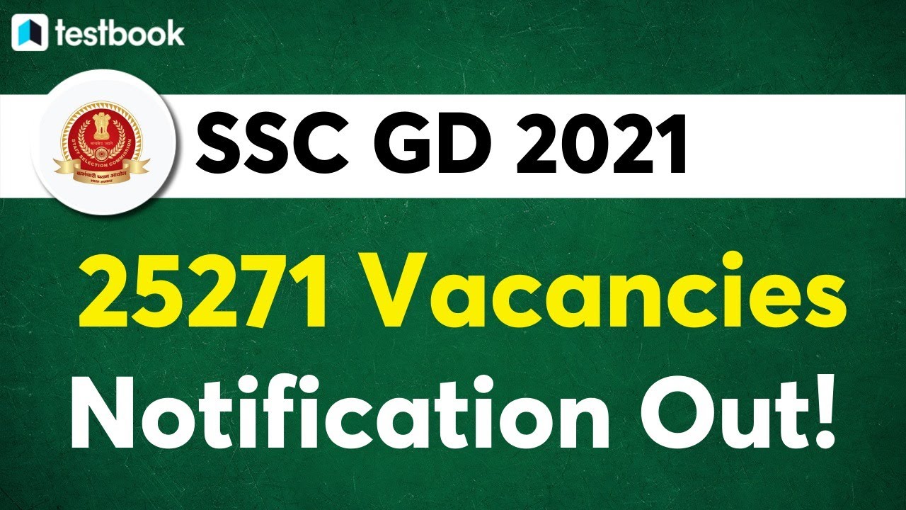 SSC GD Notification 2021 Out! | SSC GD Constable Vacancy, Eligibility, Exam Date