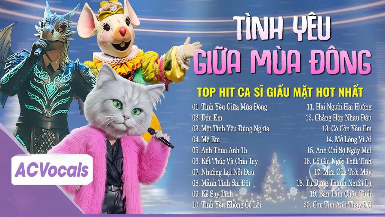 Vì Tình Yêu Sẽ Xóa Tan Giá Băng... Tình Yêu Giữa Mùa Đông | Top Hit Ca Sĩ Giấu Mặt Hay Nhất
