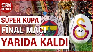 Fenerbahçe Sahadan Çekildi: Galatasaray-Fenerbahçe Süper Kupa Maçı Yarıda Kaldı #Haber