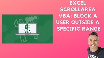 Excel ScrollArea VBA: Block a User Outside a Specific Range