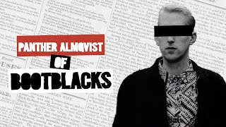 An interview with: Panther Almqvist of Bootblacks