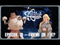 Fallout: The Garden of Atom | Episode 10 - Friend or Foe?