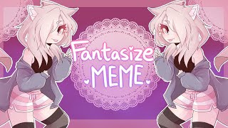 Fantasize-meme | 40K+! wow! |