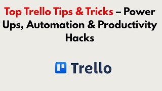 Top Trello Tips & Tricks 2026 – Power Ups, Automation & Productivity Hacks