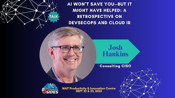 BSides Edmonton 2025 AI Won’t Save You—But It Might Have Helped: A Retrospective... by Josh Hankins