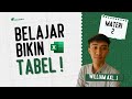 Belajar Excel dari Nol Materi 2 | Cara Buat Tabel Di Excel | Tutorial Excel Pemula