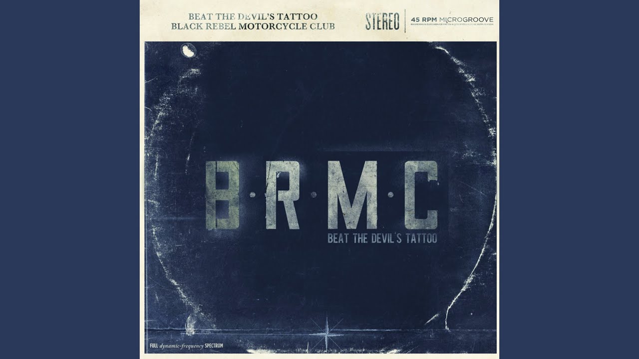 Beat The Devils Tattoo By Black Rebel Motorcycle Club Turns 10
