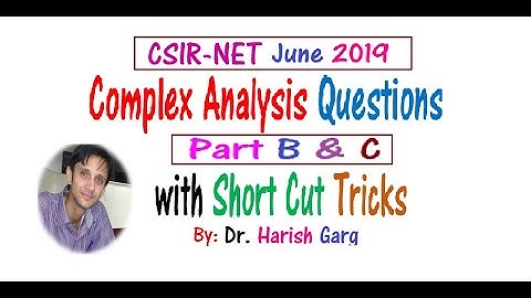CSIR UGC JUNE 2019 | Complex Analysis Questions | Part B & C with Short Cut Tricks