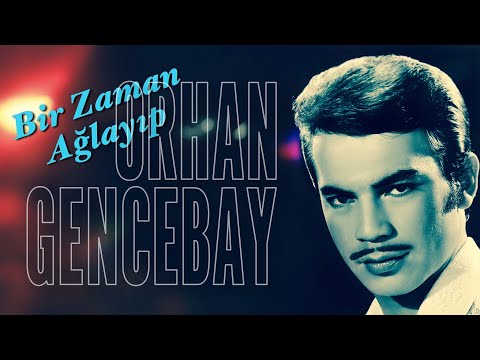 Bir Zaman Ağlayıp - Orhan Gencebay