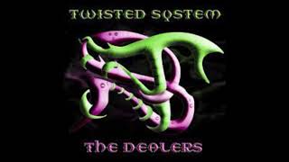 Twisted System - The Dealers 2004 (Full Album)