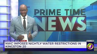 NWC Imposes Nightly Water Restrictions in Kingston 20 | TVJ News