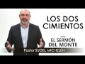 “LOS DOS CIMIENTOS” | Pastor Sugel Michelén. Predicaciones, estudios bíblicos