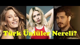 Türk Ünlüler Nereli?