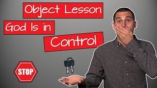 God Is in Control | Object Lesson on Fear and Anxiety | Object Lessons For Kids