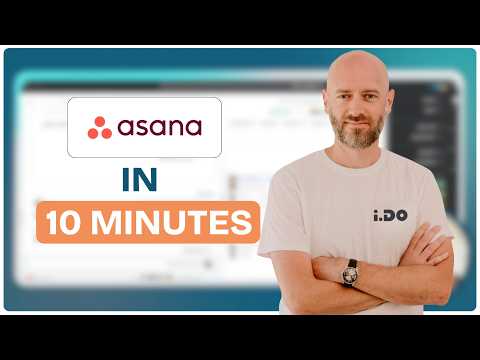 Asana in 10 Minutes - Complete Platform Overview