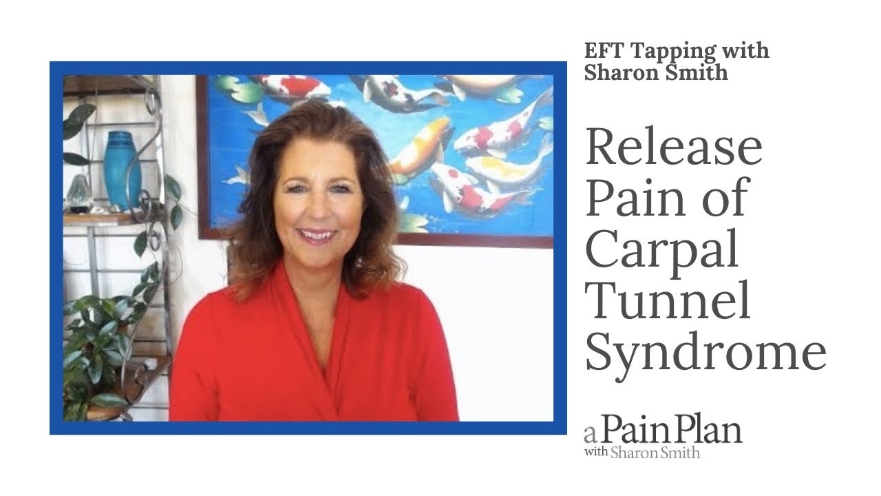 Release Pain of Carpal Tunnel Syndrome  (RSI)- EFT Tapping With Sharon Smith