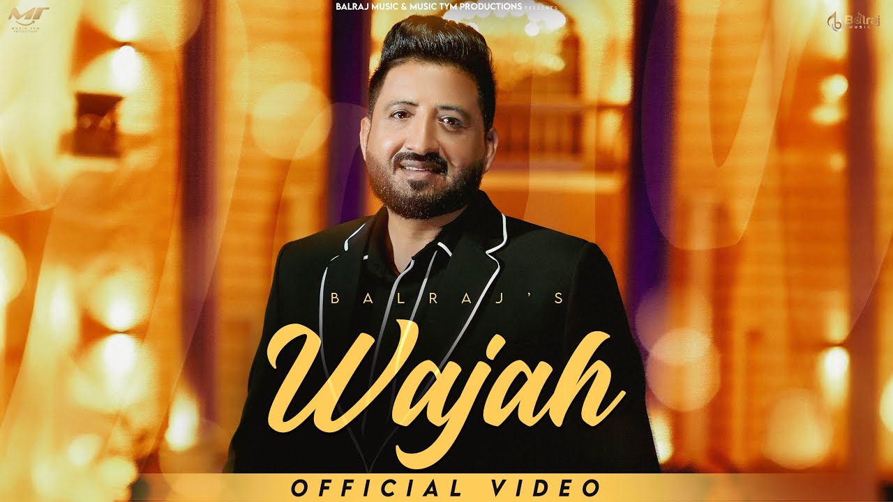 Wajah ( Official Video ) Balraj | Singh Jeet | G Guri | New Punjabi Songs 2026 