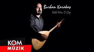 Burhan Karakaş - Domano Rê Official Audio Kom Müzik