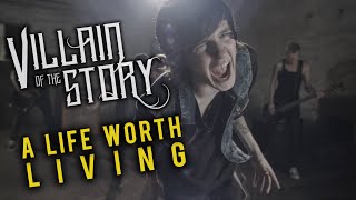 Villain of the Story - A Life Worth Living (Official Music Video) chords