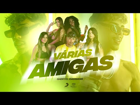 Gabryel Cassiano - Várias Amigas (VIDEO OFICIAL)
