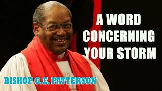 Bishop G.E. Patterson  A Word Concerning YOUR Storm
