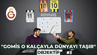 ''Gomis, o kalçayla dünyayı taşır.'' | İbrahim SERTEL & Oğuzhan KURTULUŞ | 17.Hafta | OBJEKTİF #3