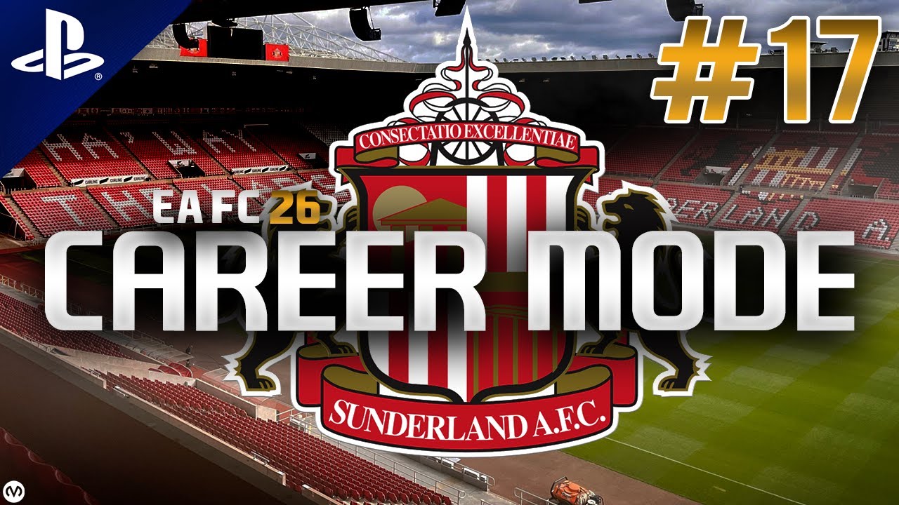 EA FC 26 | Режим карьеры | #17 | Лига чемпионов, Сандерленд? (Финал сезона)