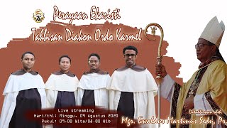 Perayaan Ekaristi Tahbisan Diakon Ordo Karmel (Minggu, 09 Agustus 2020)