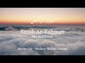 Surah Ar Rahman Beautiful Recitation Mishary Rashid Alafasy With English Translation