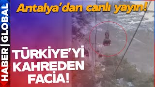 Son Daki̇ka Türkiye Teleferik Faciasını Konuşuyor Antalyadan Canlı Yayın