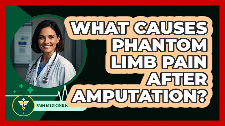 What Causes Phantom Limb Pain After Amputation? - Pain Medicine Network