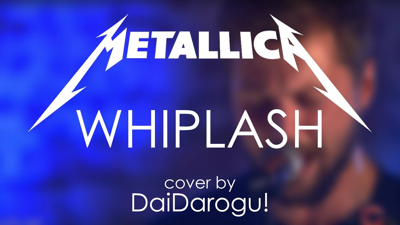 Metallica - Whiplash (cover by DaiDarogu!)