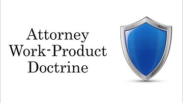 Attorney Work-Product Doctrine | Rule 26(B)(3)