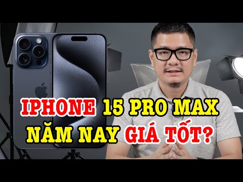 Tư vấn điện thoại: giá iPhone 15 Pro Max năm nay tốt hơn mọi năm?