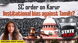 Supreme Court on Karur stampede and ‘institutional bias’