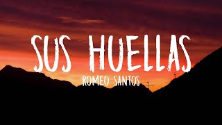 Romeo Santos - Sus Huellas (Letra/Lyrics)