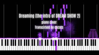Download Lagu 【NCT DREAM】Dreaming (intro of DREAM SHOW 2 ver.) | Piano cover | Piano transcription MP3