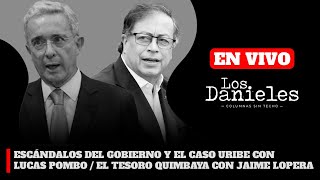 ESCÁNDALOS DEL GOBIERNO Y EL CASO URIBE CON LUCAS POMBO | EL TESORO QUIMBAYA CON JAIME LOPERA