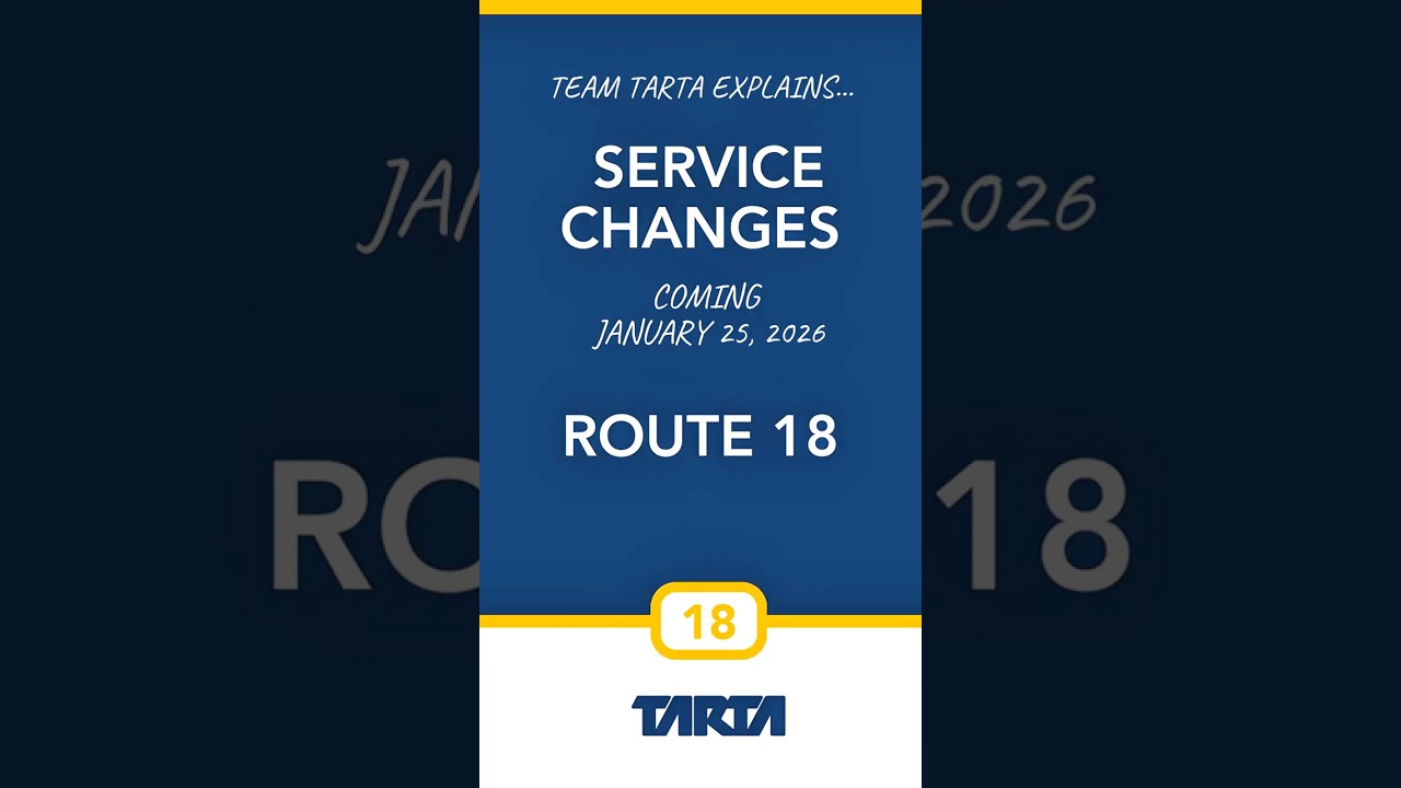 Route 18 | TARTA January Service Changes 2025