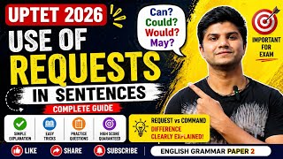 Use of Requests in Sentences | UPTET 2026 English Paper2 Request Sentences in English|Complete Guide