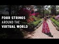 Four strings around the virtual world