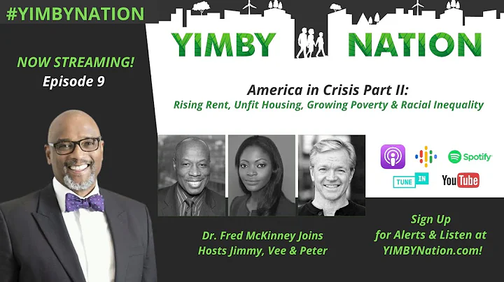#YIMBYNation: Episode 9: America in Crisis with Dr...