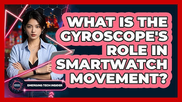 What Is The Gyroscope
